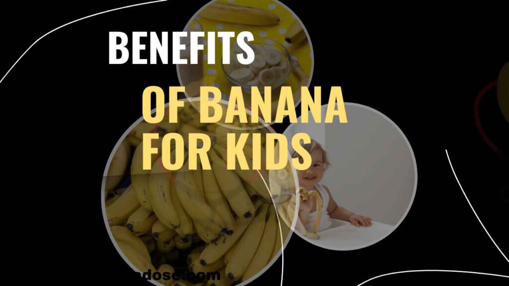 14 Health Benefits of Bananas for Kids Banana Dose