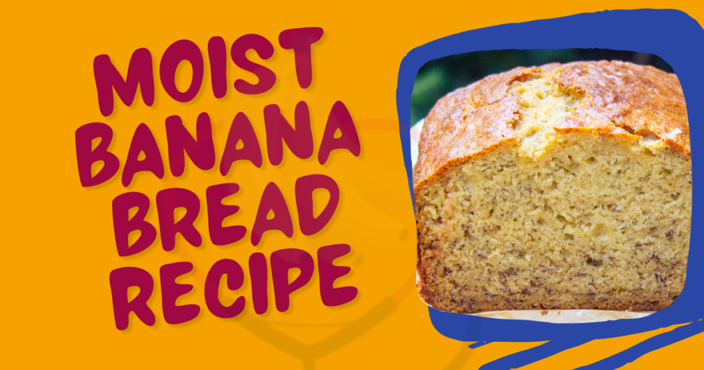 Super Moist Banana Bread Recipe Banana Dose