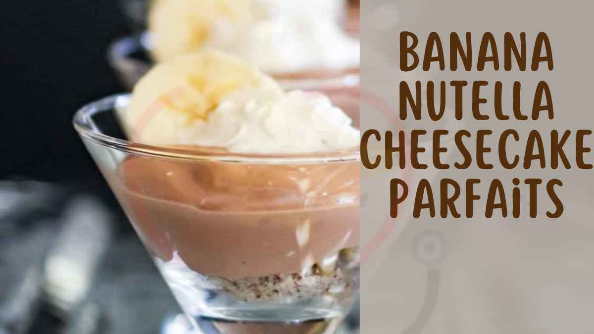 Image showing the Banana Nutella Cheesecake Parfaits Recipe